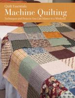 Machine Quilting: Techniques and Projects You Can Master in a Weekend 1440237107 Book Cover