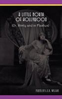 A Little North of Hollywood (Or, Dimly and in Flashes) 0978904176 Book Cover