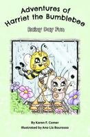 Rainy Day Fun (Adventures of Harriet the Bumblebee) 1961091046 Book Cover