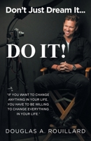 Don't Just Dream it... Do It! 1662418922 Book Cover