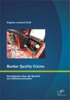 Bunker Quality Claims: Streitigkeiten Ber Die Qualit T Von Schiffsbrennstoffen 3842870043 Book Cover