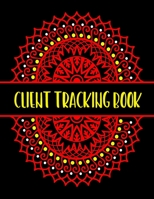 Client Tracking Book: Best Client Record Profile Client Data Organizer Log Book with A - Z Alphabetical Tabs For Salon Hair Stylist Barber Personal ... Log Book Organizer Information Keeper 1659144698 Book Cover