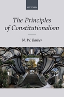 The Principles of Constitutionalism 0198808143 Book Cover