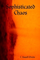 Sophisticated Chaos 1312719834 Book Cover