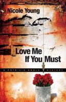 Love Me If You Must (Patricia Amble Mystery) 0800731573 Book Cover