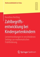 Zahlbegriffsentwicklung Bei Kindergartenkindern : Lernentwicklungen in Verschiedenen Settings Zur Mathematischen Fr?hf?rderung 3658288817 Book Cover