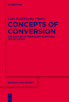 Concepts of Conversion: The Politics of Missionary Scriptural Translations 3110499886 Book Cover