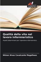 Qualità della vita nel lavoro infermieristico (Italian Edition) 6207445406 Book Cover