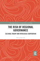 The Risk of Regional Governance: Cultural Theory and Interlocal Cooperation 0367371987 Book Cover