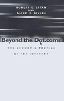 Beyond the Dot.coms: The Economic Promise of the Internet 0815733208 Book Cover