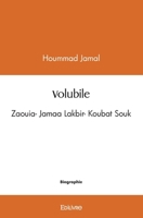 Volubile: Zaouia- Jamaa Lakbir- Koubat Souk (French Edition) 2414479558 Book Cover