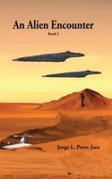An Alien Encounter 1460991303 Book Cover