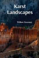 Karst Landscapes: Caves, Sinkholes, and Underground Rivers B0DX2KG9QM Book Cover