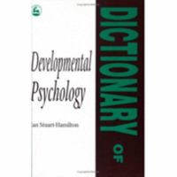 Dictionary of Developmental Psychology 1853021466 Book Cover