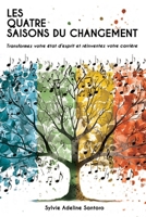 Les quatre saisons du changement (French Edition) B0FCFKDZ6H Book Cover