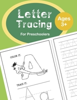 Letter Tracing for Preschoolers Ages 3+: Letter Tracing book Practice for Preschool, Kindergarten, and Kids Ages 3-5 Alphabet Writing Practice B08KH3VF5L Book Cover