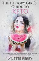 The Hungry Girl's Guide to Keto 1723843652 Book Cover