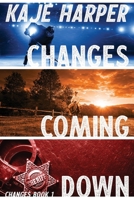 Changes Coming Down 1712903470 Book Cover