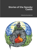 Stories of the Spooky Castle 1678131806 Book Cover