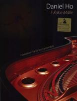 E Kahe Malie -- Hawaiian Piano Instrumentals 0984292853 Book Cover