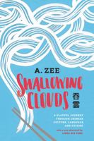 Swallowing Clouds: A Playful Journey Through Chinese Culture, Language, and Cuisine 067174724X Book Cover
