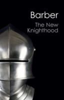 The New Knighthood: A History of the Order of the Temple 0521558727 Book Cover