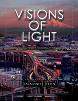 Visions of Light: Inspirational Poetry, Stunning Photography 1643764888 Book Cover