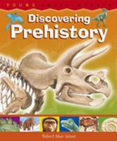 Discovering Prehistory: How Old Is the Earth? How Are Fossils Formed? Age 7+ 1899762876 Book Cover