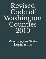 Revised Code of Washington Counties 2019 1086048385 Book Cover