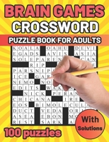 Brain Games Crossword Puzzle Book for Adults: 100 Medium Level puzzle to Increase your Brain and Fresh your Mind - BIG Font, Anti eye strain B0CTMLDSMP Book Cover