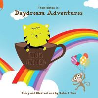 Thom Kitten in: Daydream Adventures 147740175X Book Cover