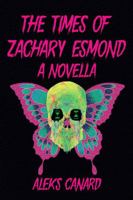 The Times of Zachary Esmond 0244153728 Book Cover