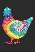 Tie Dye Chicken Hippy Farmer: Colorful Chicken Design Notebook Lined 120 Pages 6x9 Journal 1791639828 Book Cover