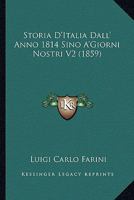 Storia D'Italia Dall' Anno 1814 Sino A'Giorni Nostri V2 (1859) 1166776271 Book Cover