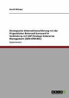Strategische Unternehmensführung mit der IV-gestützten Balanced Scorecard in Verbindung mit SAP Strategic Enterprise Management (SEM-CPM-BSC) 3640328841 Book Cover