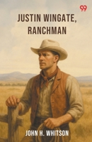 Justin Wingate, Ranchman 9371134410 Book Cover
