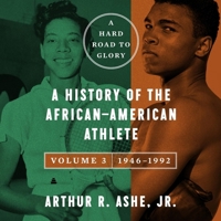 A hard road to glory: A history of the African-American athlete since 1946 1567430082 Book Cover