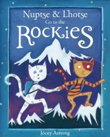 Nuptse and Lhotse Go to the Rockies 1771600195 Book Cover