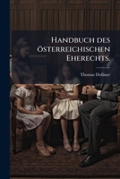 Handbuch Des Österreichischen Eherechts. Ausführliche Erläuterung Des Zweiten Hauptstückes Des Bürgerlichen Gesetzbuches Von § 44-122. Neue Ausg, Volume 4... 1279739932 Book Cover