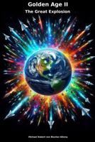 Golden Age II: The Great Explosion 1763727742 Book Cover