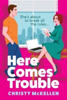 Here Comes Trouble 183617067X Book Cover