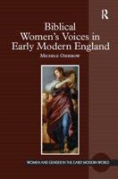Biblical Women's Voices in Early Modern England 0754666743 Book Cover