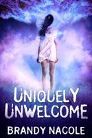 Uniquely Unwelcome 148025777X Book Cover