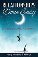 Relationships Done Easy: Creating Delicious Possibilities 0998370827 Book Cover