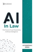 AI in Law: AI for Law: Transforming Legal Research, Contracts, and Justice (AI Essentials Series) 1997754193 Book Cover