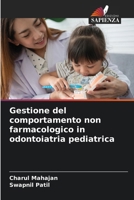 Gestione del comportamento non farmacologico in odontoiatria pediatrica 620913100X Book Cover