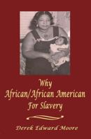 'Why African/African American for Slavery' 1589095111 Book Cover