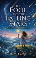 Fool and the Falling Stars : Book One of the Fool Chronicles 197284959X Book Cover