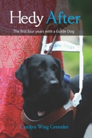 Hedy After: The first four years with a Guide Dog 1887400834 Book Cover