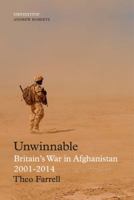 Unwinnable: Britain's War in Afghanistan, 2001-2014 1784701327 Book Cover